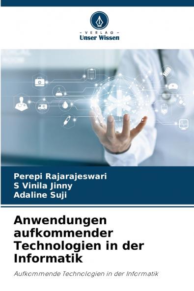 Anwendungen aufkommender Technologien in der Informatik
