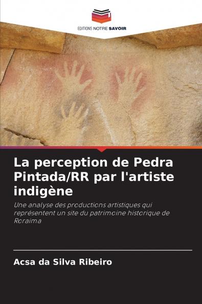 La perception de Pedra Pintada/RR par l'artiste indigène