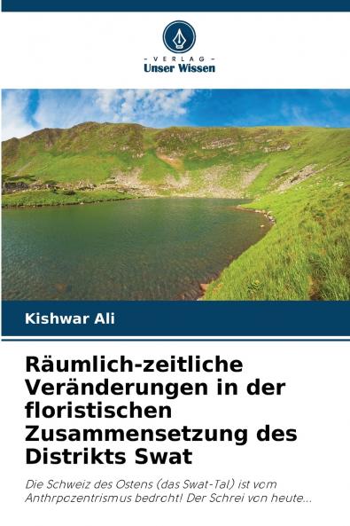 Räumlich-zeitliche Veränderungen in der floristischen Zusammensetzung des Distrikts Swat