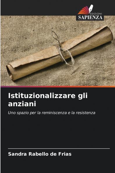 Istituzionalizzare gli anziani