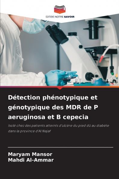 Détection phénotypique et génotypique des MDR de P aeruginosa et B cepecia