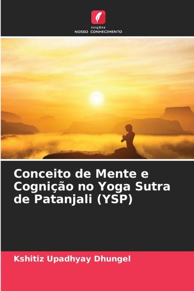 Conceito de Mente e Cognição no Yoga Sutra de Patanjali (YSP)