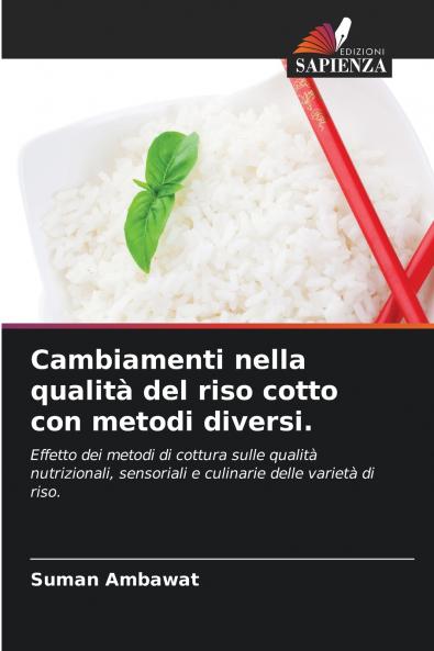 Cambiamenti nella qualità del riso cotto con metodi diversi.