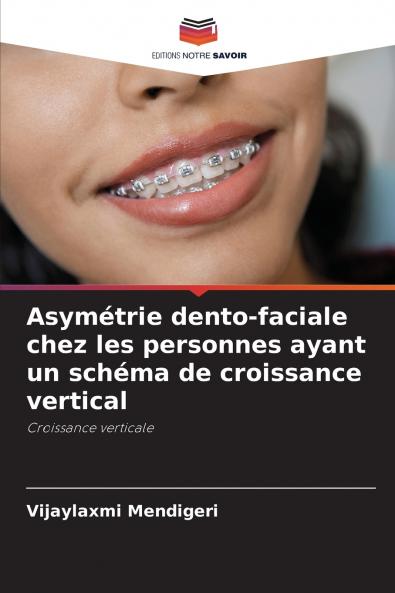 Asymétrie dento-faciale chez les personnes ayant un schéma de croissance vertical