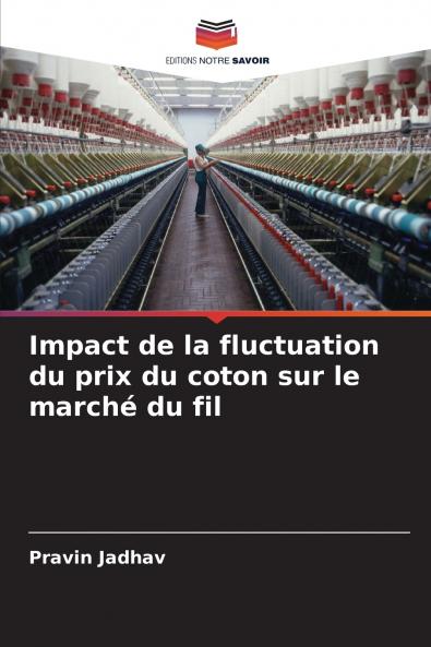 Impact de la fluctuation du prix du coton sur le marché du fil