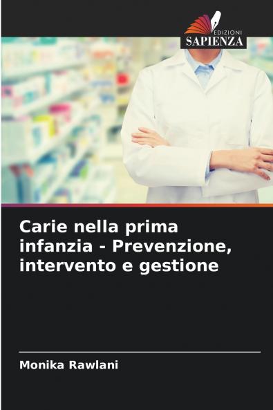 Carie nella prima infanzia - Prevenzione intervento e gestione