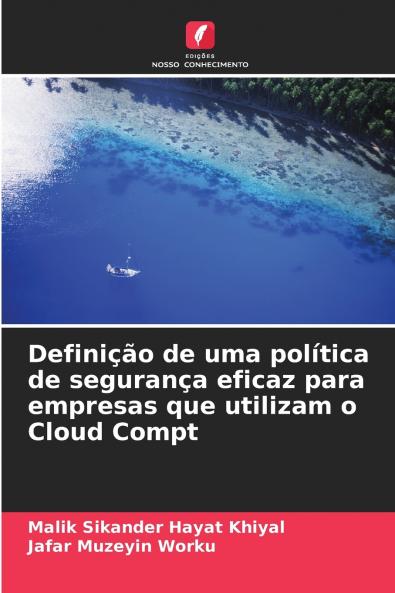 Definição de uma política de segurança eficaz para empresas que utilizam o Cloud Compt