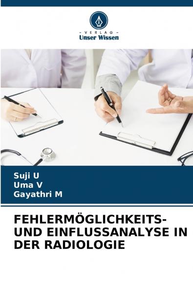 FEHLERMÖGLICHKEITS- UND EINFLUSSANALYSE IN DER RADIOLOGIE