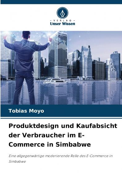 Produktdesign und Kaufabsicht der Verbraucher im E-Commerce in Simbabwe