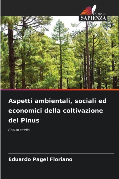 Aspetti ambientali sociali ed economici della coltivazione del Pinus