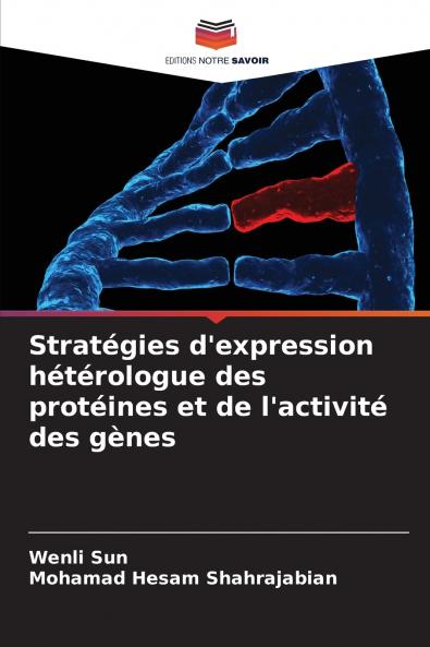 Stratégies d'expression hétérologue des protéines et de l'activité des gènes