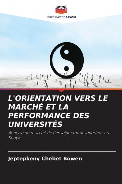 L'ORIENTATION VERS LE MARCHÉ ET LA PERFORMANCE DES UNIVERSITÉS