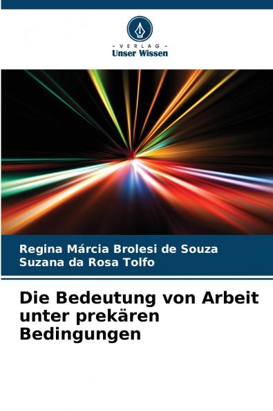 Die Bedeutung von Arbeit unter prekären Bedingungen
