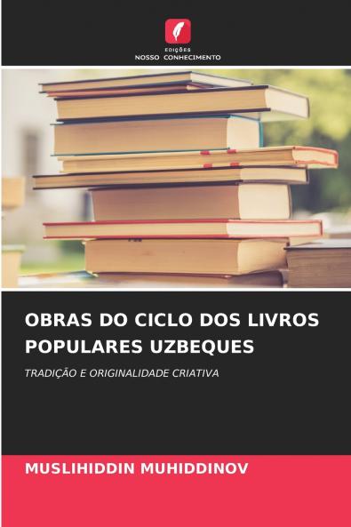 OBRAS DO CICLO DOS LIVROS POPULARES UZBEQUES