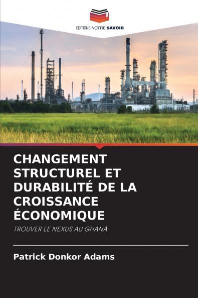 CHANGEMENT STRUCTUREL ET DURABILITÉ DE LA CROISSANCE ÉCONOMIQUE