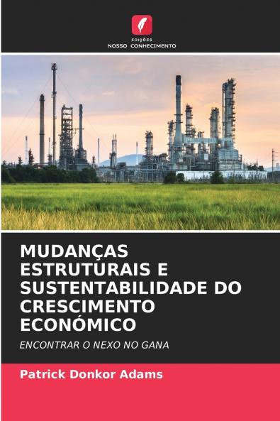 MUDANÇAS ESTRUTURAIS E SUSTENTABILIDADE DO CRESCIMENTO ECONÓMICO
