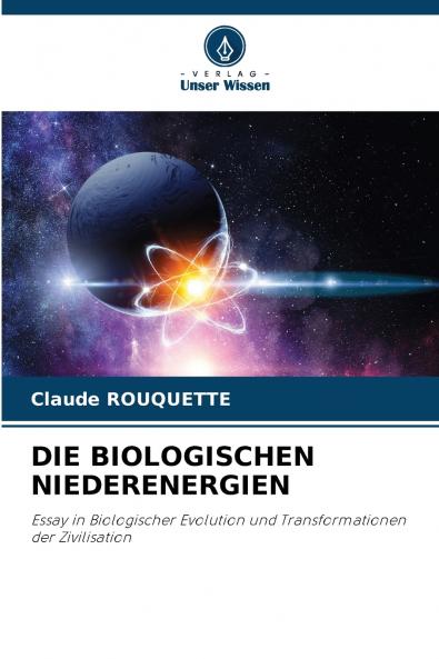 DIE BIOLOGISCHEN NIEDERENERGIEN