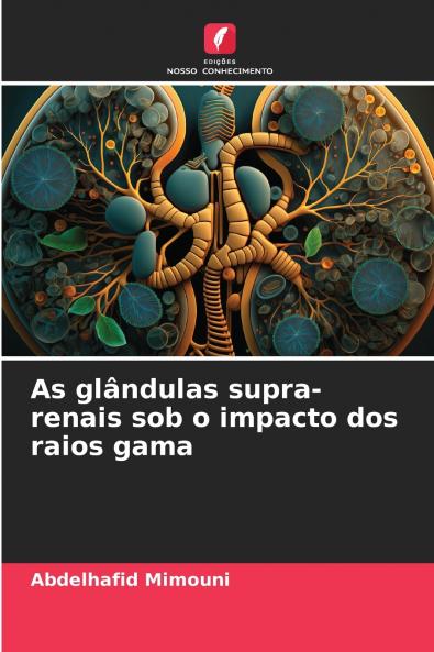 As glândulas supra-renais sob o impacto dos raios gama