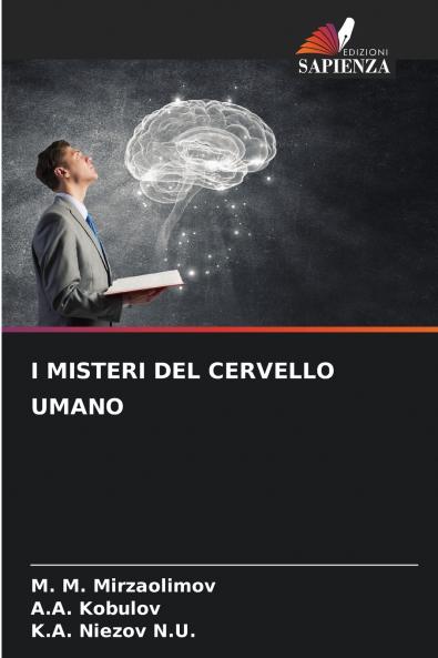 I MISTERI DEL CERVELLO UMANO
