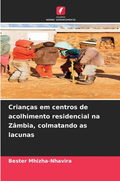 Crianças em centros de acolhimento residencial na Zâmbia colmatando as lacunas
