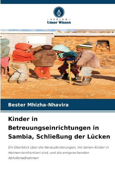 Kinder in Betreuungseinrichtungen in Sambia Schließung der Lücken