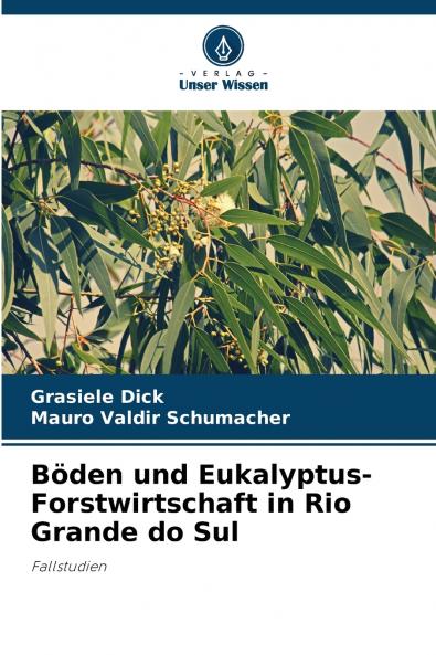 Böden und Eukalyptus-Forstwirtschaft in Rio Grande do Sul