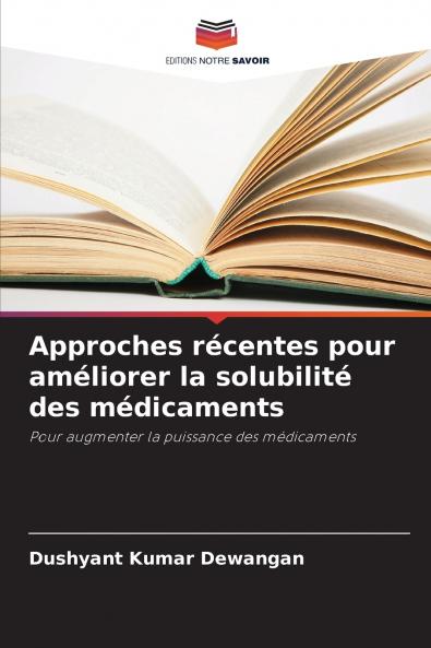 Approches récentes pour améliorer la solubilité des médicaments