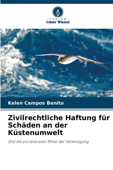 Zivilrechtliche Haftung für Schäden an der Küstenumwelt
