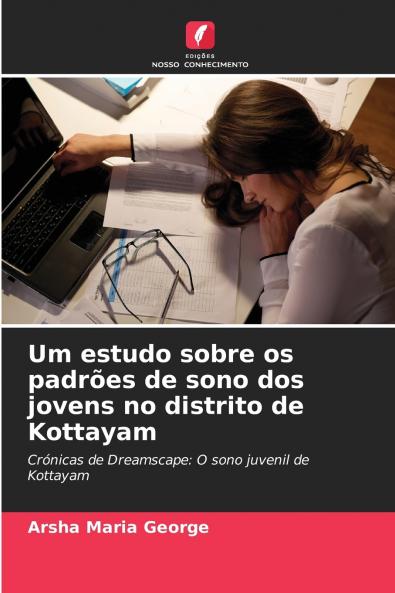Um estudo sobre os padrões de sono dos jovens no distrito de Kottayam