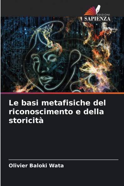 Le basi metafisiche del riconoscimento e della storicità