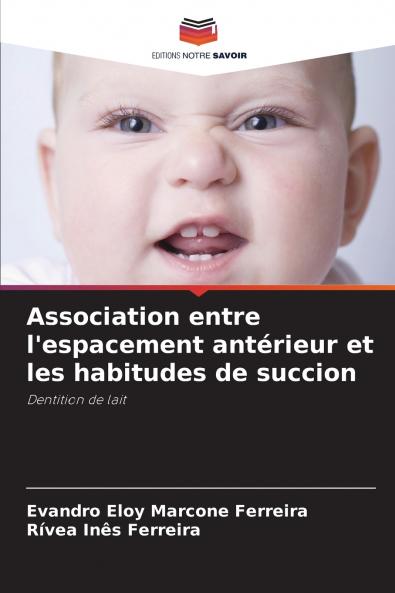 Association entre l'espacement antérieur et les habitudes de succion