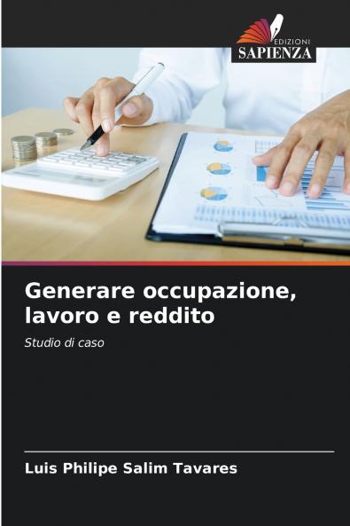 Generare occupazione lavoro e reddito