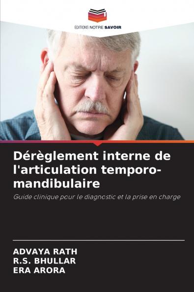 Dérèglement interne de l'articulation temporo-mandibulaire