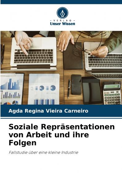Soziale Repräsentationen von Arbeit und ihre Folgen