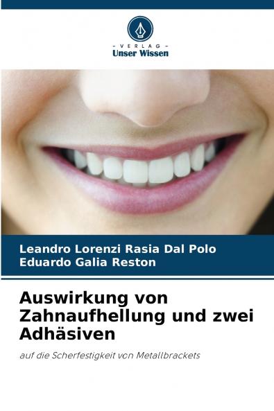 Auswirkung von Zahnaufhellung und zwei Adhäsiven