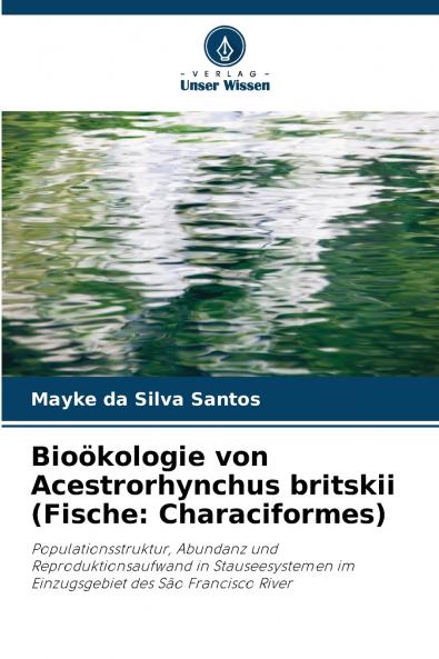 Bioökologie von Acestrorhynchus britskii (Fische
