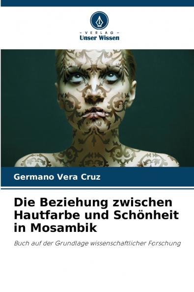 Die Beziehung zwischen Hautfarbe und Schönheit in Mosambik