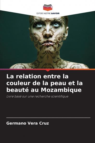La relation entre la couleur de la peau et la beauté au Mozambique