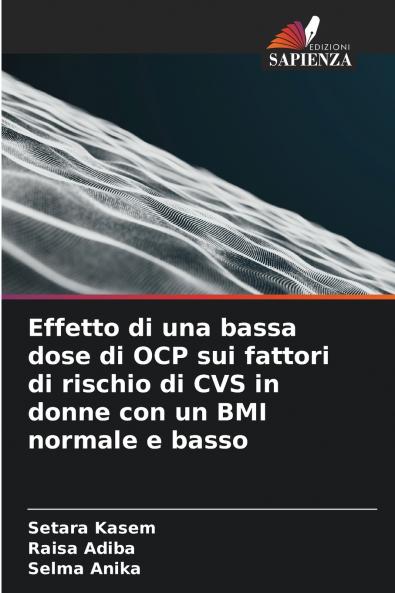 Effetto di una bassa dose di OCP sui fattori di rischio di CVS in donne con un BMI normale e basso