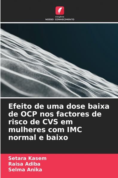 Efeito de uma dose baixa de OCP nos factores de risco de CVS em mulheres com IMC normal e baixo