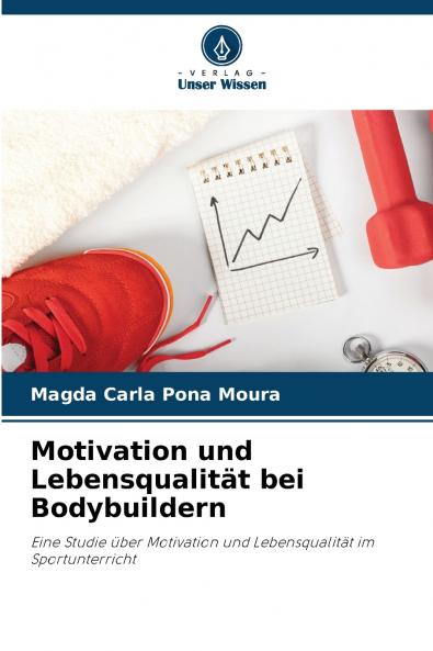 Motivation und Lebensqualität bei Bodybuildern