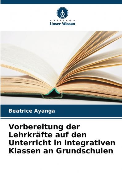 Vorbereitung der Lehrkräfte auf den Unterricht in integrativen Klassen an Grundschulen