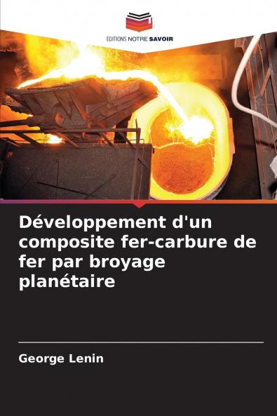 Développement d'un composite fer-carbure de fer par broyage planétaire