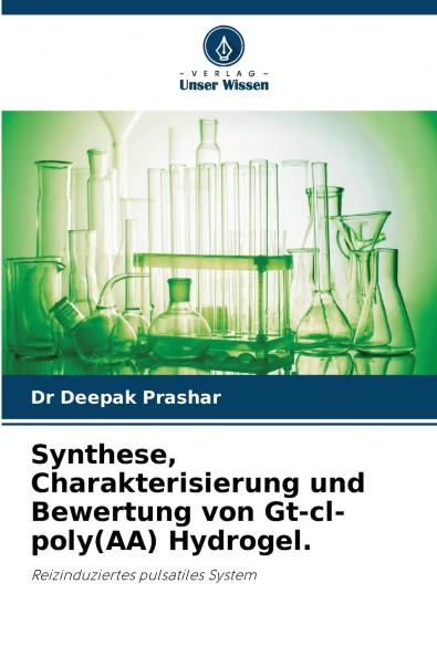 Synthese Charakterisierung und Bewertung von Gt-cl-poly(AA) Hydrogel.