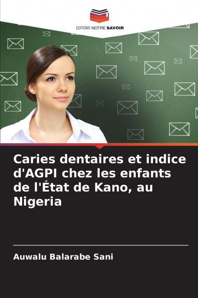 Caries dentaires et indice d'AGPI chez les enfants de l'État de Kano au Nigeria