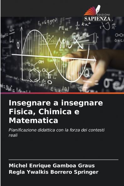 Insegnare a insegnare Fisica Chimica e Matematica