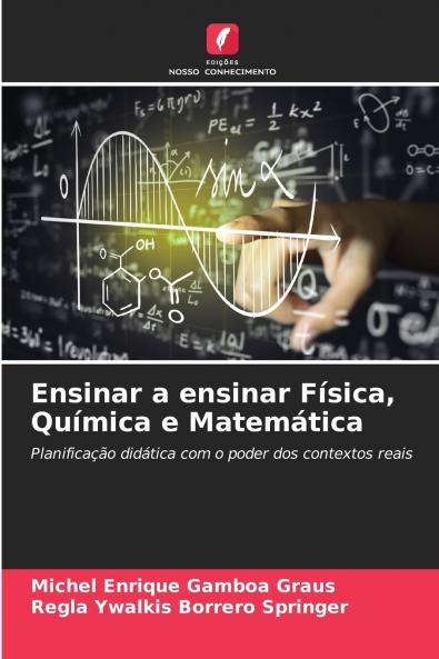 Ensinar a ensinar Física Química e Matemática