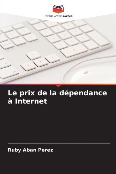 Le prix de la dépendance à Internet
