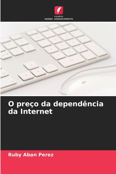 O preço da dependência da Internet