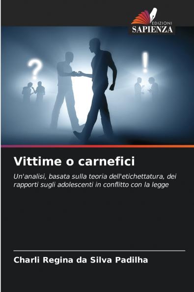 Vittime o carnefici